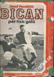 Bican, pět tisíc gólů / Josef Pondělík, 1971