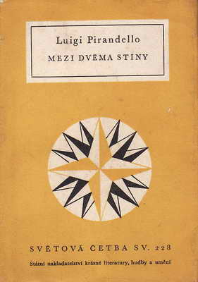 Mezi dvěma stíny / Luigi Pirandello, 1959