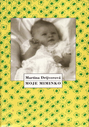 Moje miminko / Martina Drijverová, 1994