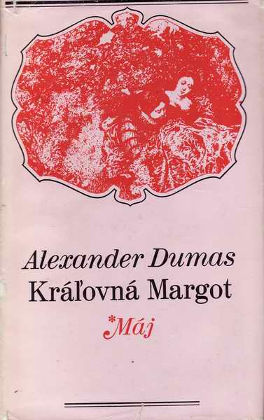 Král'ovná Margot / Alexander Dumas